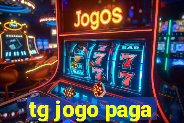 tg jogo paga